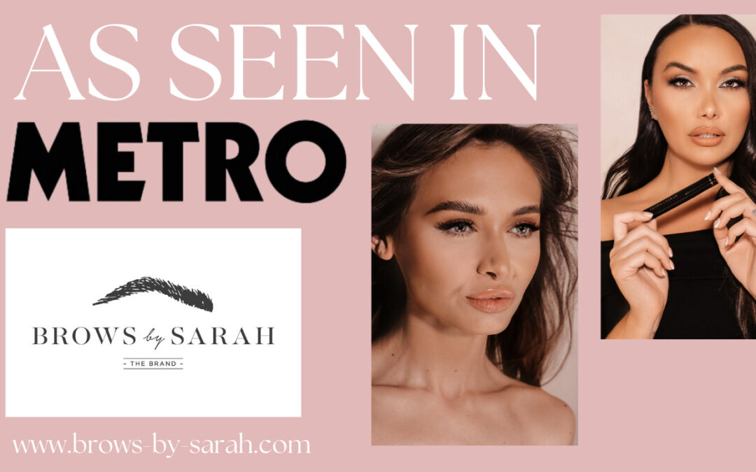 Brows By Sarah: Advice on Better Brows in Four Weeks