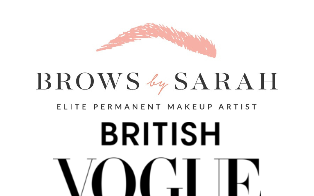 Brows By Sarah – Featured in Vogue